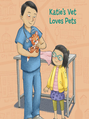 cover image of Katie's Vet Loves Pets